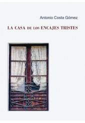 La casa de los encajes tristes
