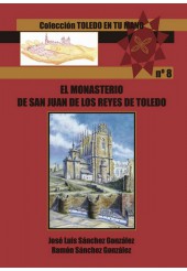 EL MONASTERIO DE SAN JUAN DE LOS REYES DE TOLEDO