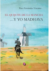 EL QUIJOTE DE LA MANCHA... Y YO MADHAVA